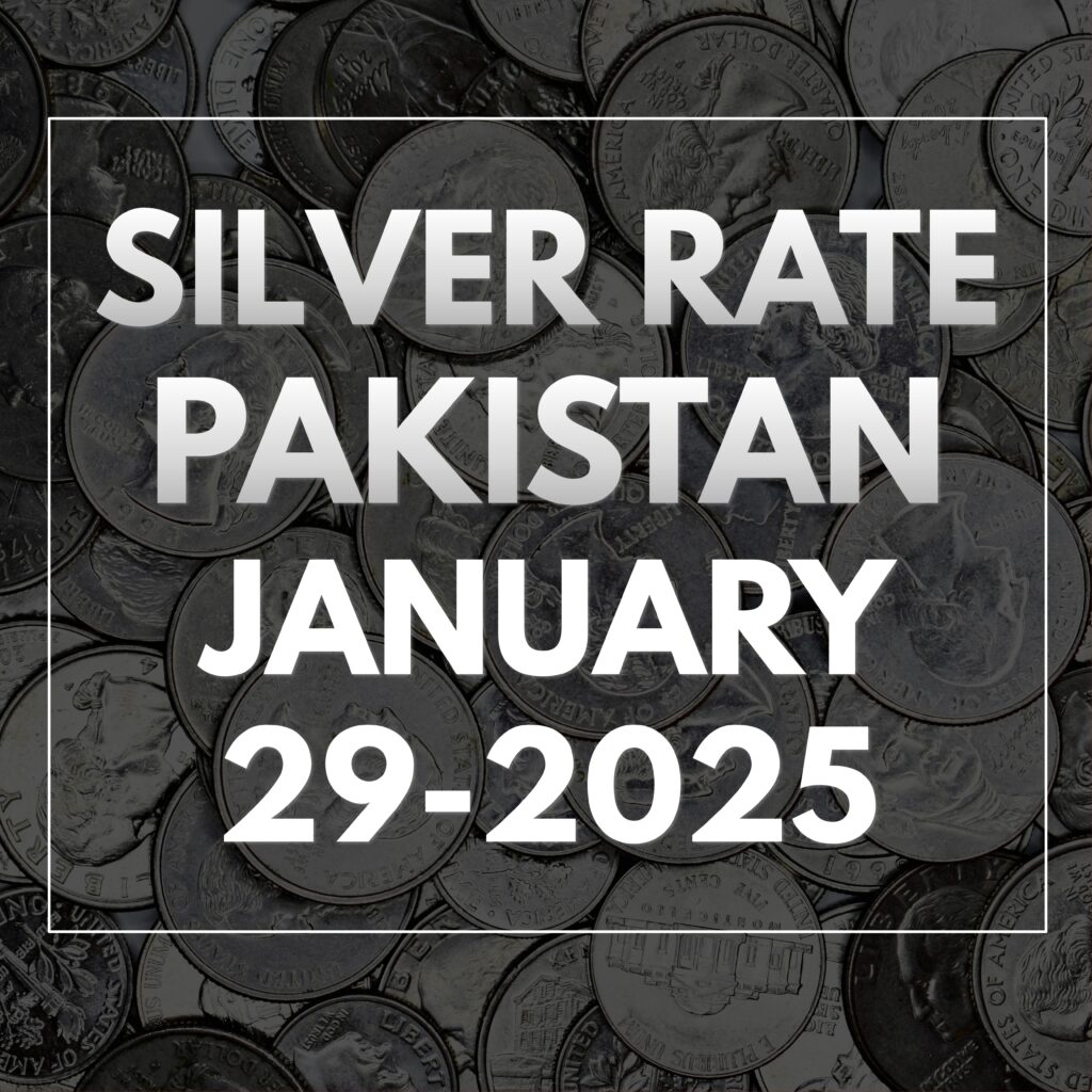 Silver Rate In Pakistan Today Jan 29-2025